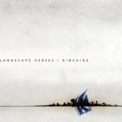 Kincaide : The Landscape Verses